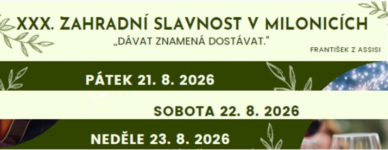 ZAHRADNÍ SLAVNOST V MILONICÍCH 21. 8. - 23 .8. 2026