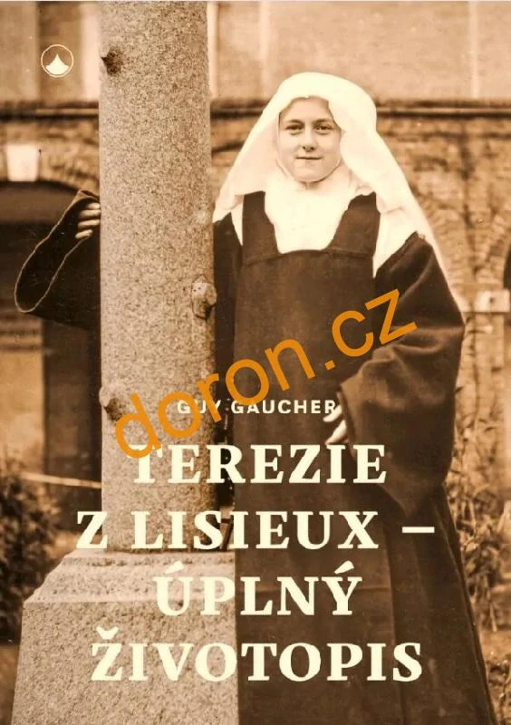 Terezie z Lisieux - Úplný životopis