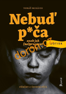 Nebuď p*ča aneb jak (ne)pracovat s dětmi