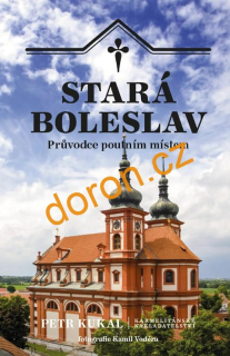 Stará Boleslav - průvodce poutním místem