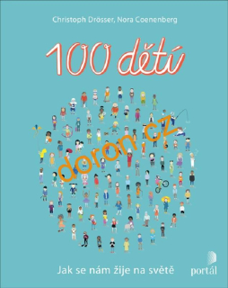 100 dětí. Jak se nám žije na světě