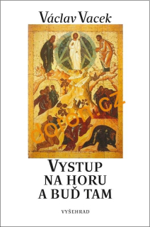 Vystup na horu a buď tam