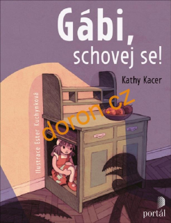 Gábi, schovej se!