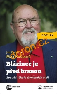 Blázinec je před branou