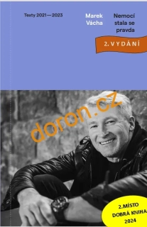 Marek Vácha: Nemocí stala se pravda, 2. vyd. 