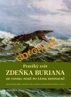 Pravěký svět Zdeňka Buriana. Od vzniku Země po zánik dinosaurů