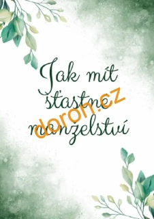 Jak mít šťastné manželství          