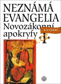 Neznámá evangelia. Novozákonní apokryfy I.