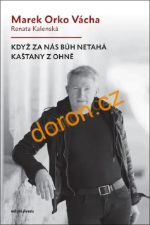 Když za nás Bůh netahá kaštany z ohně