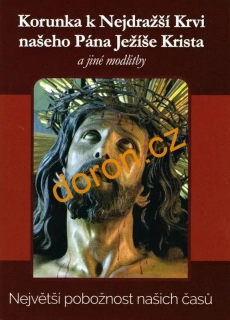  Korunka k Nejdražšší Krvi našeho Pána Ježíše Krista a jiné modlitby