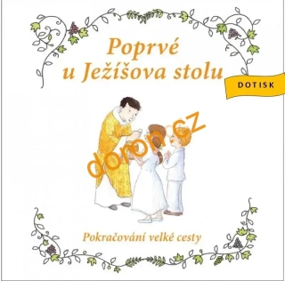 Poprvé u Ježíšova stolu