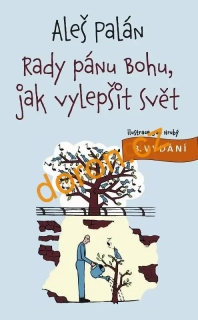 Rady pánu Bohu, jak vylepšit svět, 3. vyd.