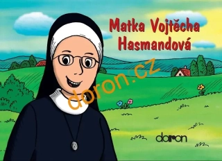 Matka Vojtěcha Hasmandová   
