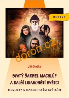 Svatý Šarbel Machlúf a další libanonští světci