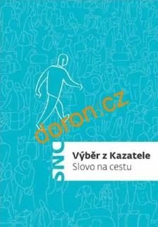 Výběr z Kazatele, Slovo na cestu