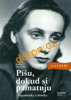 Píšu, dokud si pamatuju. Vzpomínky a deníky