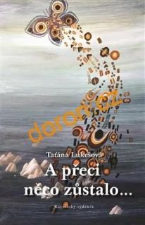 A přeci něco zůstalo...