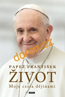 Papež František - Život. Moje cesta dějinami