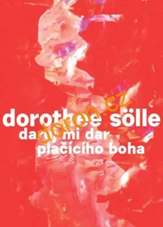 Daruj mi dar plačícího boha
