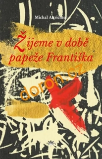 Žijeme v době papeže Františka