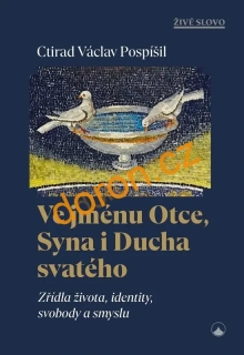 Ve jménu Otce, Syna i Ducha svatého