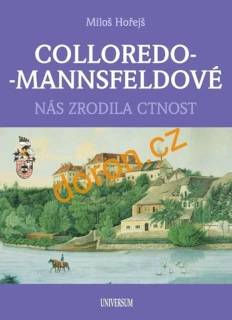 COLLOREDO-MANNSFELDOVÉ. Nás zrodila ctnost