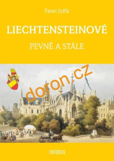 LIECHTENSTEINOVÉ. Pevně a stále