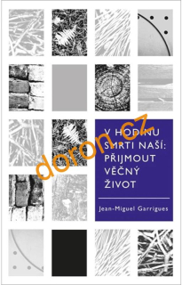 V hodinu smrti naší: Přijmout věčný život   
