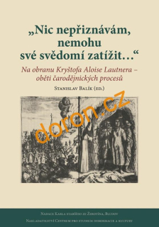 Nic nepřiznávám, nemohu své svědomí zatížit