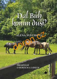 Dal Bůh koním duši? Přemítání o horách a lidech