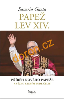 Papež Lev XIV. - Příběh nového papeže a výzvy, kterým bude čelit