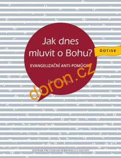 Jak dnes mluvit o Bohu?