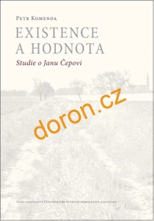 Existence a hodnota. Studie o Janu Čepovi