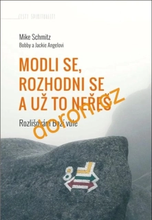 Modli se, rozhodni se a už to neřeš