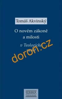 O novém zákoně a milosti  v Teologické sumě          