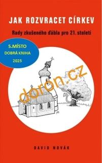 Jak rozvracet církev. Rady zkušeného ďábla pro 21. století