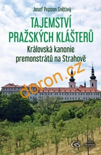 Tajemství pražských klášterů. Královská kanonie premonstrátů na Strahově