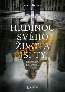 Hrdinou svého života jsi ty