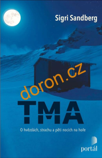 Tma. O hvězdách, strachu a pěti nocích na hoře