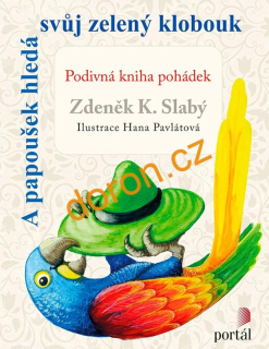 A papoušek hledá svůj zelený klobouk