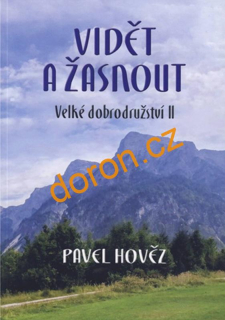 Vidět a žasnout. Velké dobrodružství II