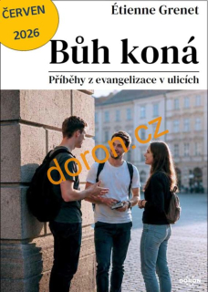 Bůh koná. Příběhy z evangelizace v ulicích