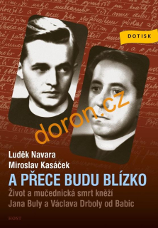 A přece budu blízko