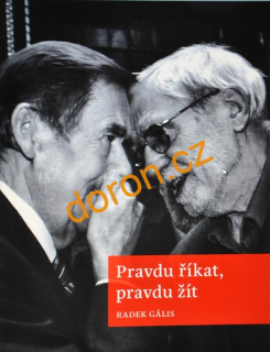 Pravdu říkat, pravdu žít