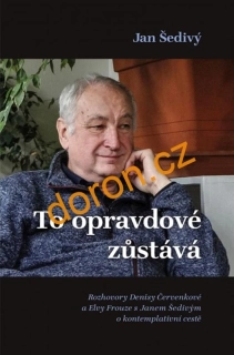 To opravdové zůstává