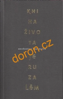 Kniha života Mnišského bratrstva Jeruzalém