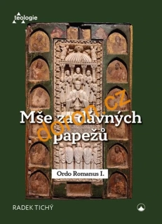 Mše za dávných papežů. Ordo Romanus I.