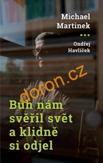 Bůh nám svěřil svět a klidně odjel