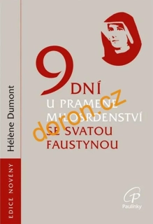 9 dní u pramene Milosrdenství se svatou Faustynou