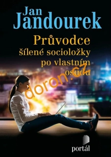 Průvodce šílené socioložky po vlastním osudu